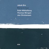 Jakob Bro, Returnings (with Palle Mikkelborg, Thomas Morgan, Jon Christensen)