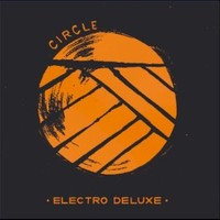 Electro Deluxe, Circle