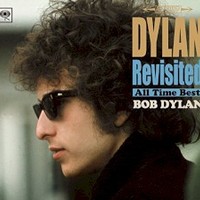 Bob Dylan, Dylan Revisited: All Time Best