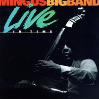 Mingus Big Band, Live in Time