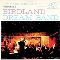 Maynard Ferguson, Birdland Dream Band, Vol. 2