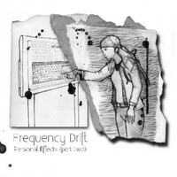Frequency Drift, Personal Effects (Part Two)