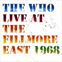 The Who, Live at the Fillmore East 1968