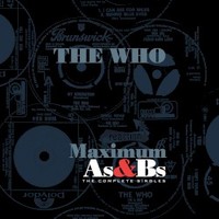 The Who, Maximum As & Bs