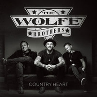 The Wolfe Brothers, Country Heart