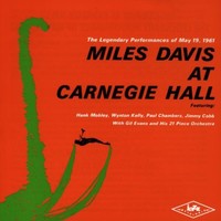 Miles Davis, Miles Davis At Carnegie Hall