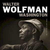 Walter Wolfman Washington, My Future Is My Past