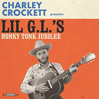Charley Crockett, Lil G.L.'s Honky Tonk Jubilee