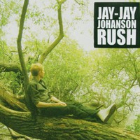 Jay-Jay Johanson, Rush