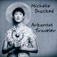 Michelle Shocked, Arkansas Traveler