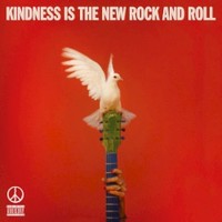 Peace, Kindness Is The New Rock and Roll