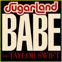Sugarland, Babe (feat. Taylor Swift)