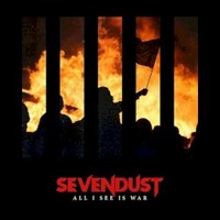 Sevendust, All I See Is War