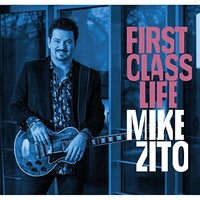 Mike Zito, First Class Life