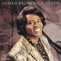 James Brown, Gravity