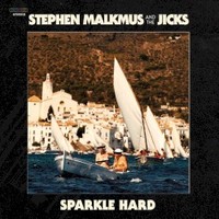 Stephen Malkmus and the Jicks, Sparkle Hard