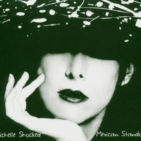 Michelle Shocked, Mexican Standoff