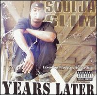 Soulja Slim, Years Later