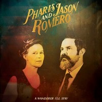 Pharis & Jason Romero, A Wanderer I'll Stay