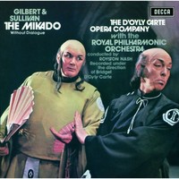 The D'Oyly Carte Opera Company & Royal Philharmonic Orchestra, Gilbert & Sullivan: The Mikado