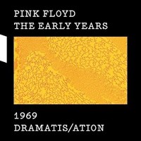 Pink Floyd, The Early Years 1969 Dramatis/ation