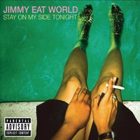 Jimmy Eat World, Stay on My Side Tonight