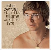 John Denver, Definitive All-Time Greatest Hits