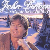John Denver, Christmas Like a Lullaby