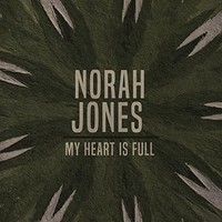 Norah Jones, My Heart Is Full