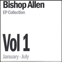 Bishop Allen, EP Collection Vol. 1