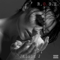 Jessie J, R.O.S.E. (Obsessions)