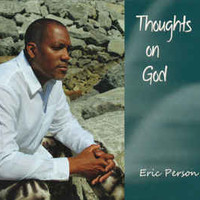 Eric Person, Thoughts On God