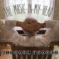 Michael Franks, The Music In My Head