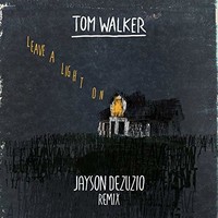 Tom Walker, Leave a Light On (Jayson DeZuzio Remix)