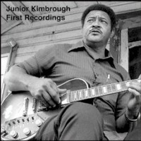 Junior Kimbrough, First Recordings