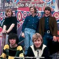 Buffalo Springfield, What's That Sound? Complete Albums Collection