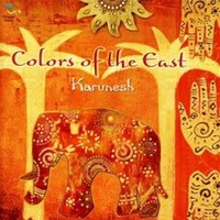 Karunesh, Colors of the East