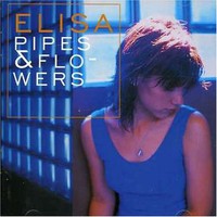 Elisa, Pipes & Flowers