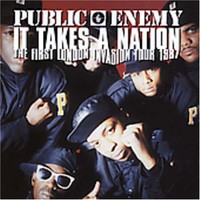Public Enemy, It Takes a Nation: The First London Invasion Tour 1987