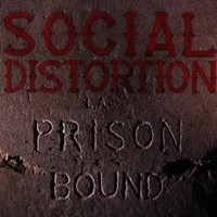 Social Distortion, Prison Bound
