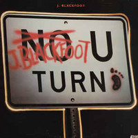 J. Blackfoot, U-Turn