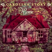 Carolina Story, Home