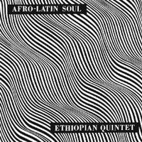 Mulatu Astatke & His Ethiopian Quintet, Afro Latin Soul (Vols. 1 & 2)