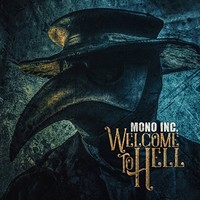 Mono Inc., Welcome To Hell
