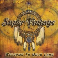 Super Vintage, Welcome To Mojo Land