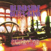 Blindside Blues Band, Generator