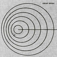 Deaf Wish, Deaf Wish