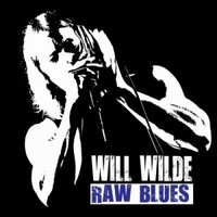 Will Wilde, Raw Blues