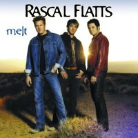Rascal Flatts, Melt
