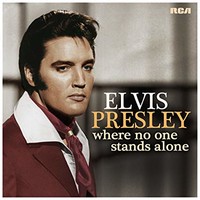 Elvis Presley, Where No One Stands Alone